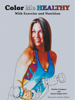 Color Me Healthy: With Exercise and Nutrition