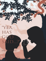 "Yea, Has God Said...?"