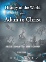 History of the World from Adam to Christ: From Adam to the Flood: Volume 1