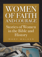 Women of Faith and Courage: Stories of Women in the Bible and History