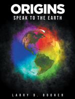 Origins: Speak to the Earth