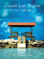 Luceat Lux Vestra: Let Your Light Shine