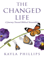 The Changed Life: A Journey Toward Biblical Stewardship