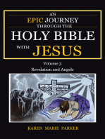 An Epic Journey through the Holy Bible with Jesus: Volume 3: Revelation and Angels