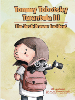 Tommy Tobotsky Tarantula III; The Sock Drawer Incident