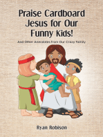 Praise Cardboard Jesus For Our Funny Kids!