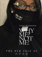 Why Me? Not Me?: The New Face of P.T.S.D