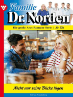Nicht nur seine Blicke lügen: Familie Dr. Norden 781 – Arztroman