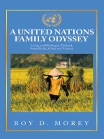 A United Nations Family Odyssey: Living and Working in Thailand, South Pacific, China and Vietnam