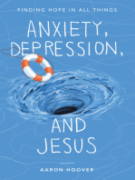 Anxiety, Depression, and Jesus: Finding Hope in All Things