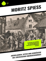 Aberglauben, Sitten und Gebräuche des sächsischen Obererzgebirges: Ein Beitrag zur Kenntnis des Volksglaubens und Volkslebens im Königreich Sachsen