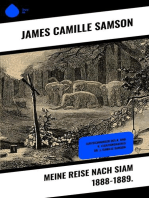 Meine Reise nach Siam 1888-1889.: Aufzeichnungen des k. und k. Legationsrathes Dr. J. Camille Samson