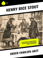 Unser Familien-Arzt: Allöopathische, Homöopathische, Hydropathische, Eclectische und Kräuter-Heilmethode