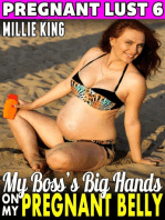 My Boss’s Big Hands On My Pregnant Belly : Pregnant Lust 6 (Pregnancy Erotica BDSM Erotica Breeding Erotica): Pregnant Lust, #6