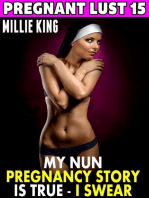 My Nun Pregnancy Story Is True – I Swear! : Pregnant Lust 15 (Pregnancy Erotica Virgin Erotica Religious Erotica): Pregnant Lust, #15