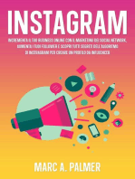 Instagram: Incrementa il Tuo Business Online con il Marketing dei Social Network, Aumenta i Tuoi Follower e Scopri Tutti Segreti dell’Algoritmo di Instagram per Creare un Profilo da Influencer