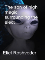 The son of high magic surrounding the elect