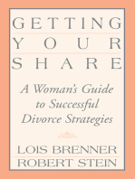 Getting Your Share: A Woman's Guide to Successful Divorce Strategies