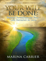 Your Will be Done: Beyond Powerlessness Fear - Life Revealed in Love.