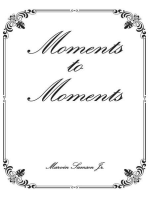 Moments to Moments