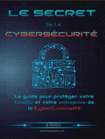 Le secret de la cybersécurité : le guide pour protéger votre famille et votre entreprise de la cybercriminalité