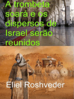 A trombeta soará e os dispersos de Israel serão reunidos