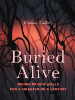 Buried Alive: Behind Prison Walls For a Quarter of a Century: Life of William Walker