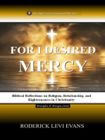 For I Desired Mercy: Biblical Reflections on Religion, Relationship, and Righteousness in Christianity