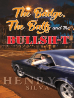 The Badge, the Balls & the Bullsh-t