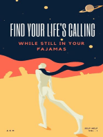 Find Your Life's Calling (While Still in Your Pajamas)