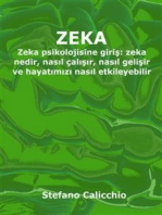 Zeka: Zeka psikolojisine giriş: zeka nedir, nasıl çalışır, nasıl gelişir ve hayatımızı nasıl etkileyebilir