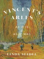 Vincent's Arles: As It Is and as It Was