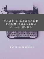 What I Learned From Writing This Book