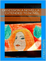 Obsession a Novella Extended to Novel