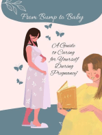 From Bump to Baby: A Guide to Caring for Yourself During Pregnancy: Self Care, #1