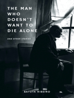 The Man Who Doesn’t Want To Die Alone