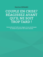 Couple en crise ? Réagissez avant qu'il ne soit trop tard !: Demandez de l'aide aux Anges et aux Archanges et utilisez le pouvoir de votre mental.