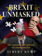 Brexit Unmasked: The memoirs and Opinions of a nonagenarian