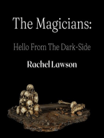 Hello From The Dark-Side: The Magicians, #1