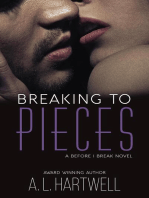 Breaking to Pieces