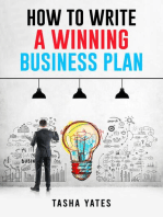 HOW TO WRITE A WINNING BUSINESS PLAN: Crafting a Compelling Vision and Strategy for Your Company's Success (2023 Guide for Beginners)