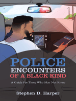 Police Encounters of a Black Kind: A Guide for Those Who May Not Know