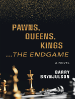 Pawns, Queens, Kings: ...The Endgame