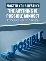 Master Your Destiny - The Anything Is Possible Mindset