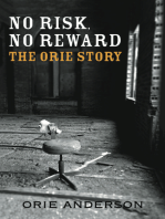 The Orie Story: No Risk, No Reward