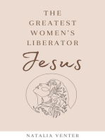 The Greatest Women's Liberator Jesus