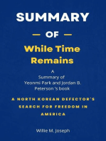 Summary of While Time Remains by Yeonmi Park and Jordan B. Peterson: A North Korean Defector's Search for Freedom in America