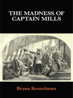 The Madness of Captain Mills