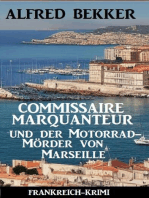Commissaire Marquanteur und der Motorradmörder von Marseille: Frankreich Krimi