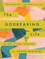 The Godbearing Life, Revised Edition: The Art of Soul Tending for Youth Ministry
